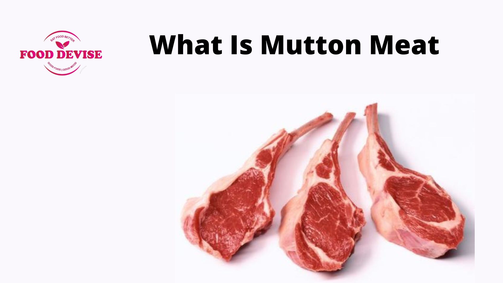 What Is Mutton Meat, How It Is Taken?