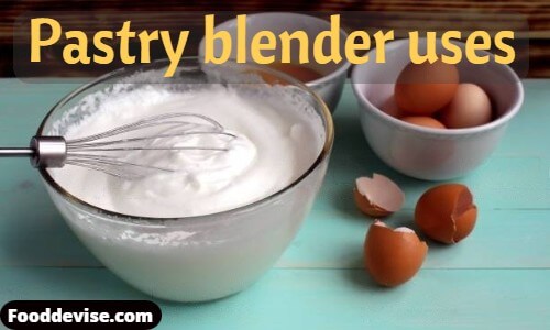 Pastry blender uses