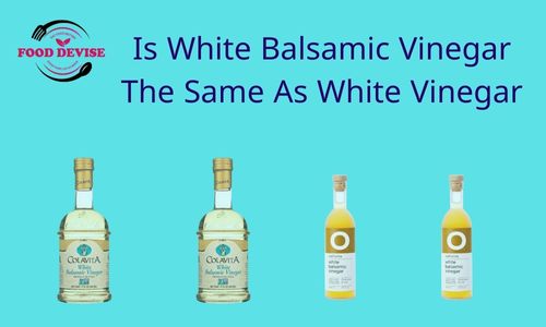 Is White Balsamic Vinegar The Same As White Vinegar