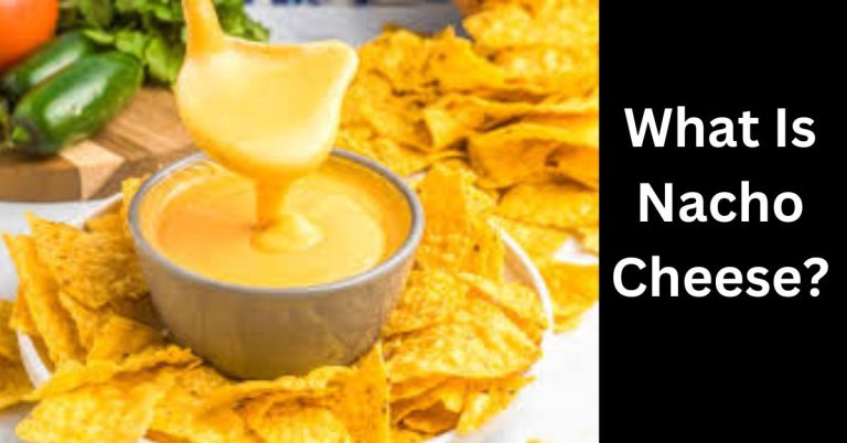 What Is Nacho Cheese?