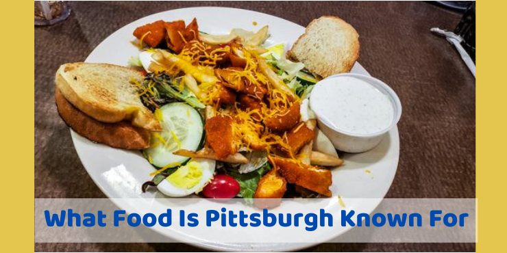 What Food Is Pittsburgh Known For